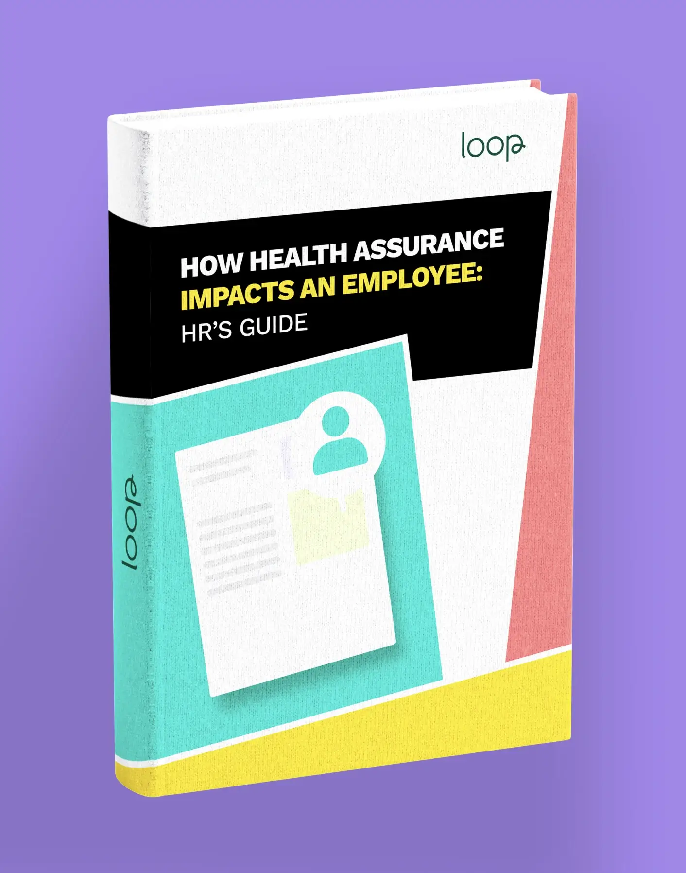 How Health Assurance Impacts An Employee: HR’s Guide 